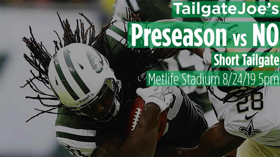 8/24/2019 Jets Preseason Tailgate Party, Saints at New York Jets