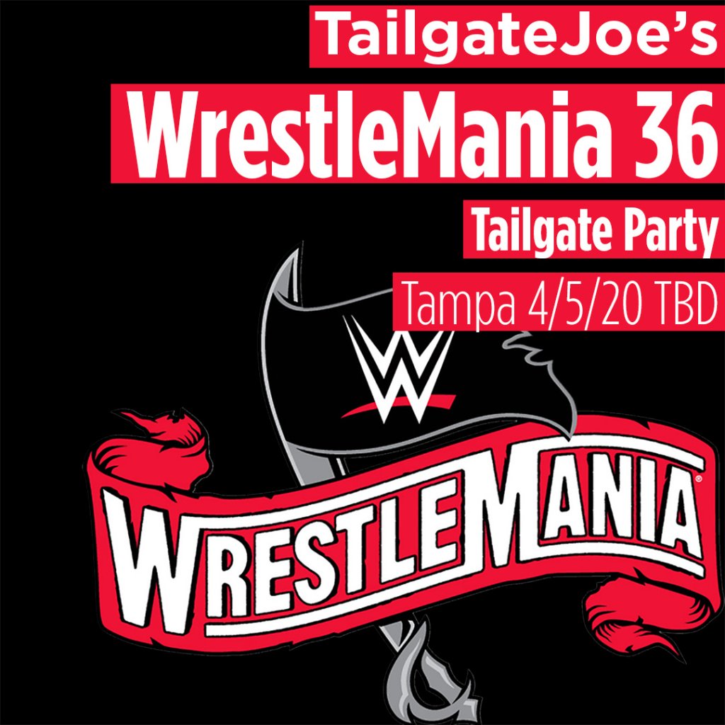 4/5/2020 Wrestlemania 36 Tailgate Party in Tampa