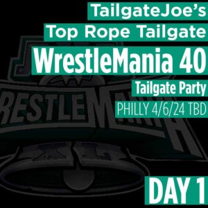 wrestlemania 40 philadelphia tailgate day 1